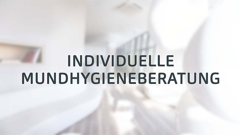 Individuelle Mund­hygiene­beratung