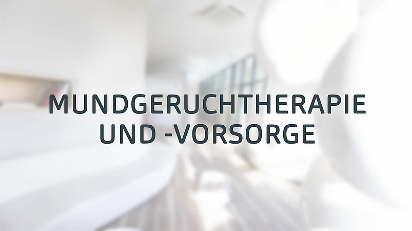 Mund­geruch­therapie und -vorsorge