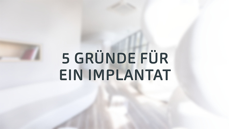 5 Gründe für ein Implantat